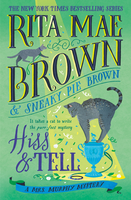 Hiss & Tell: A Mrs. Murphy Mystery Cover Image