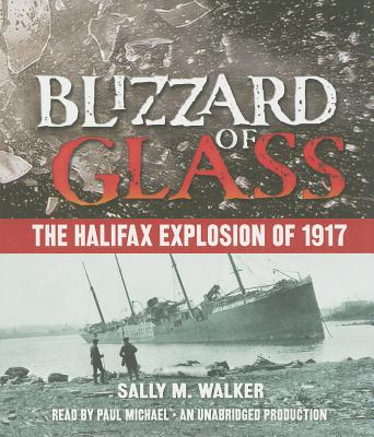 Blizzard of Glass: The Halifax Explosion of 1917 Cover Image