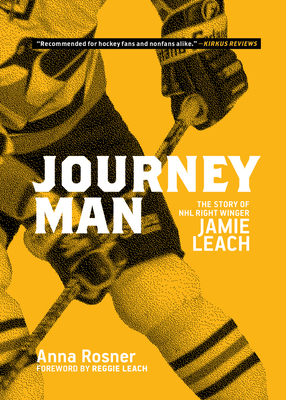 Journeyman: The Story of NHL Right Winger Jamie Leach By Anna Rosner Cover Image