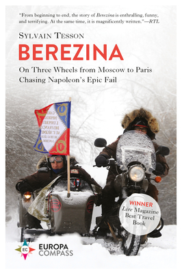 Berezina: From Moscow to Paris Following Napoleon's Epic Fail Cover Image