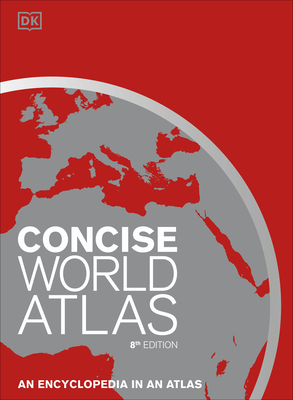 Concise World Atlas, Eighth Edition By DK Cover Image