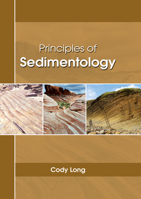 Principles of Sedimentology By Cody Long (Editor) Cover Image