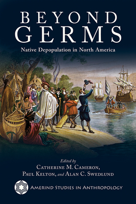 Beyond Germs: Native Depopulation in North America (Amerind Studies in Archaeology ) Cover Image