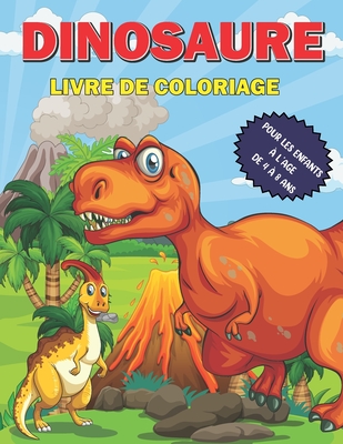Dinosaure Livre De Coloriage: Livre de Coloriage de Dinosaures
