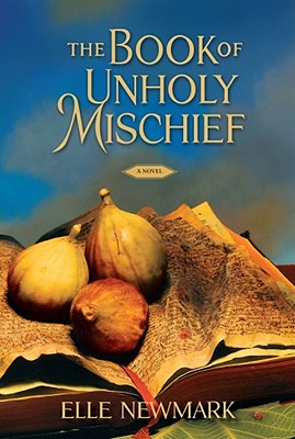 Cover Image for The Book of Unholy Mischief: A Novel