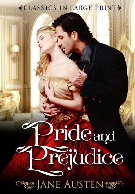 Pride and Prejudice: Classics in Large Print Cover Image