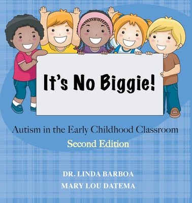 It's No Biggie: Autism in the Early Childhood Classroom Cover Image