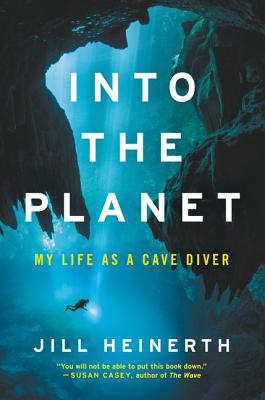 Into the Planet: My Life as a Cave Diver Cover Image