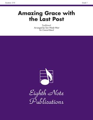 Amazing Grace with the Last Post: Conductor Score & Parts (Eighth