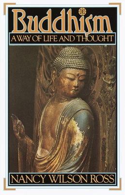 Buddhism: Way of Life & Thought By Nancy Wilson Ross Cover Image