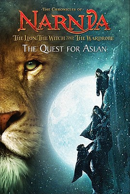 The Lion, the Witch and the Wardrobe: The Quest for Aslan (Chronicles of Narnia)