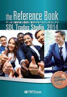 Sdl Trados Studio 2014 Reference Book