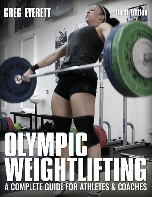Olympic Weightlifting: A Complete Guide for Athletes & Coaches Cover Image