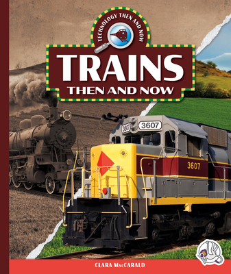 Trains Then and Now Cover Image