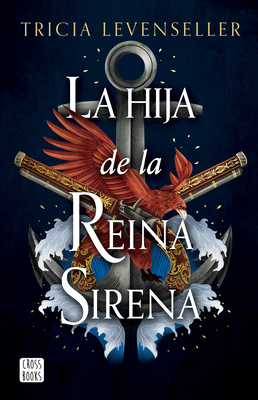 La Hija de la Reina Sirena (La Hija del Rey Pirata 2) / Daughter of the Siren Queen Cover Image