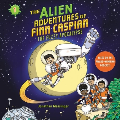 The Alien Adventures of Finn Caspian #1: The Fuzzy Apocalypse Lib/E Cover Image
