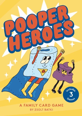 Pooper Heroes: A Family Card Game Cover Image