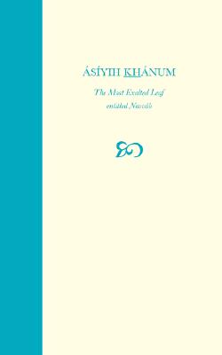 Asiyih Khanum, The Most Exalted Leaf, entitled Navvab Cover Image