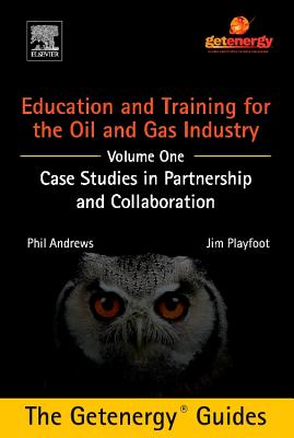 Education and Training for the Oil and Gas Industry: Case Studies in Partnership and Collaboration Custom Cover Image
