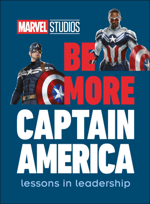 Marvel Studios Be More Captain America: Lessons in leadership By DK Cover Image