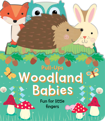 Woodland Babies: Fun for Little Fingers By Amanda McDonough (Illustrator) Cover Image