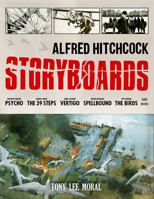 Alfred Hitchcock Storyboards By Tony Lee Moral Cover Image
