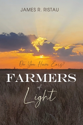 Farmers of Light: Do You Have Ears? Cover Image