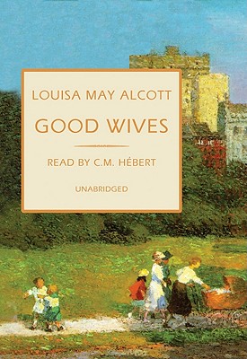 Good Wives: The March Family Series (Little Women #1) Cover Image