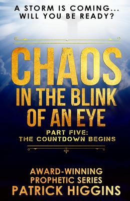 Chaos In The Blink Of An Eye: Part Five: The Countdown Begins Cover Image