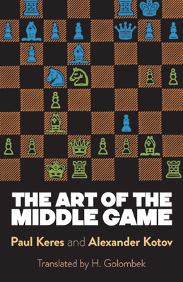 The Art of the Middle Game (Dover Chess) Cover Image