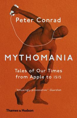 Mythomania By Peter Conrad Cover Image