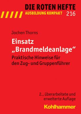 Einsatz 'Brandmeldeanlage': Praktische Hinweise Fur Den Zug- Und Gruppenfuhrer By Jochen Thorns Cover Image