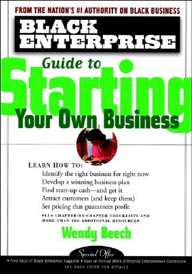 Black Enterprise Guide to Starting Your Own Business (Black Enterprise Books) Cover Image