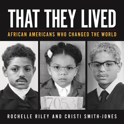 That They Lived: African Americans Who Changed the World Cover Image