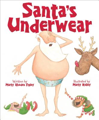 Santa's Underwear By Marty Rhodes Figley, Marty Kelley (Illustrator), Michael Gillick (Narrated by) Cover Image