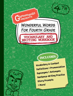 Wonderful Words for Fourth Grade Vocabulary and Writing Workbook: Definitions, Usage in Context, Fun Story Prompts, & More By Grammaropolis Cover Image