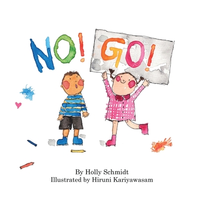 No! Go! By Holly Schmidt Cover Image