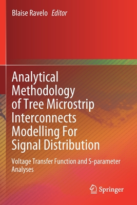 Analytical Methodology of Tree Microstrip Interconnects Modelling for Signal Distribution: Voltage Transfer Function and S-Parameter Analyses Cover Image