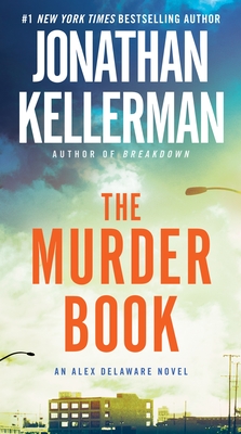 The Murder Book: An Alex Delaware Novel By Jonathan Kellerman Cover Image