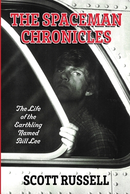The Spaceman Chronicles: The Life of the Earthling Named Bill Lee Cover Image