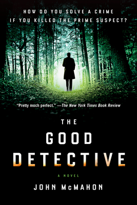 The Good Detective (A P.T. Marsh Novel #1) By John McMahon Cover Image
