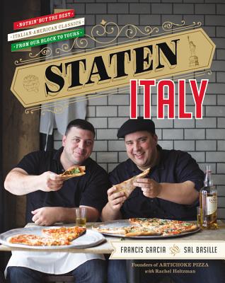 Staten Italy: Nothin' but the Best Italian-American Classics, from Our  Block to Yours (Hardcover)