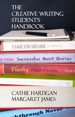 The Creative Writing Student's Handbook (Creative Writing Matters Guides #1)