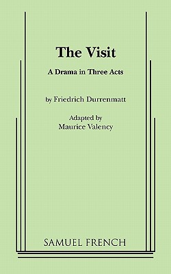 The Visit By Durrenmatt, Friedrich Duerrenmatt, Maurice Valency (Adapted by) Cover Image