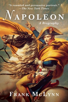 Napoleon: A Biography By Frank McLynn Cover Image