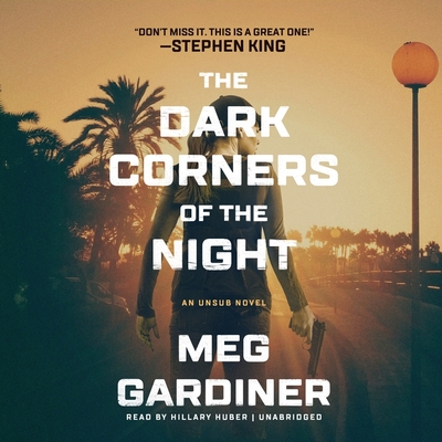 The Dark Corners of the Night By Meg Gardiner, Hillary Huber (Read by) Cover Image