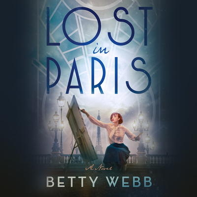 Lost in Paris By Betty Webb, Hope Newhouse (Read by) Cover Image