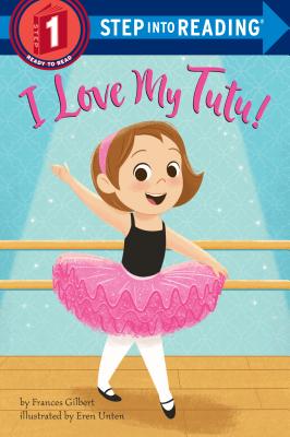 I Love My Tutu Step Into Reading Library Binding Porter Square Books