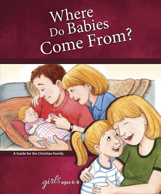 Where Do Babies Come From?: For Girls Ages 6-8 - Learning about Sex Cover Image