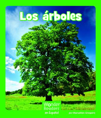 Los Árboles (Wonder Readers Spanish Early) Cover Image